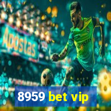 8959 bet vip